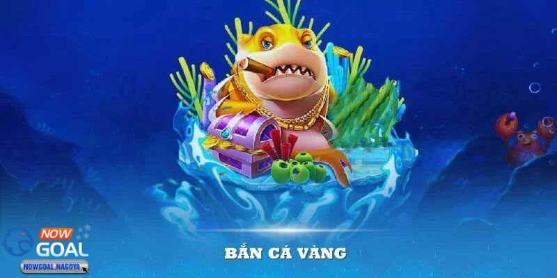 Bắn Cá Vàng Bắn Cá Vàng - Trò chơi giải trí hot nhất được yêu thích