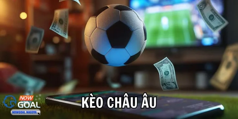 Kèo Châu Âu
